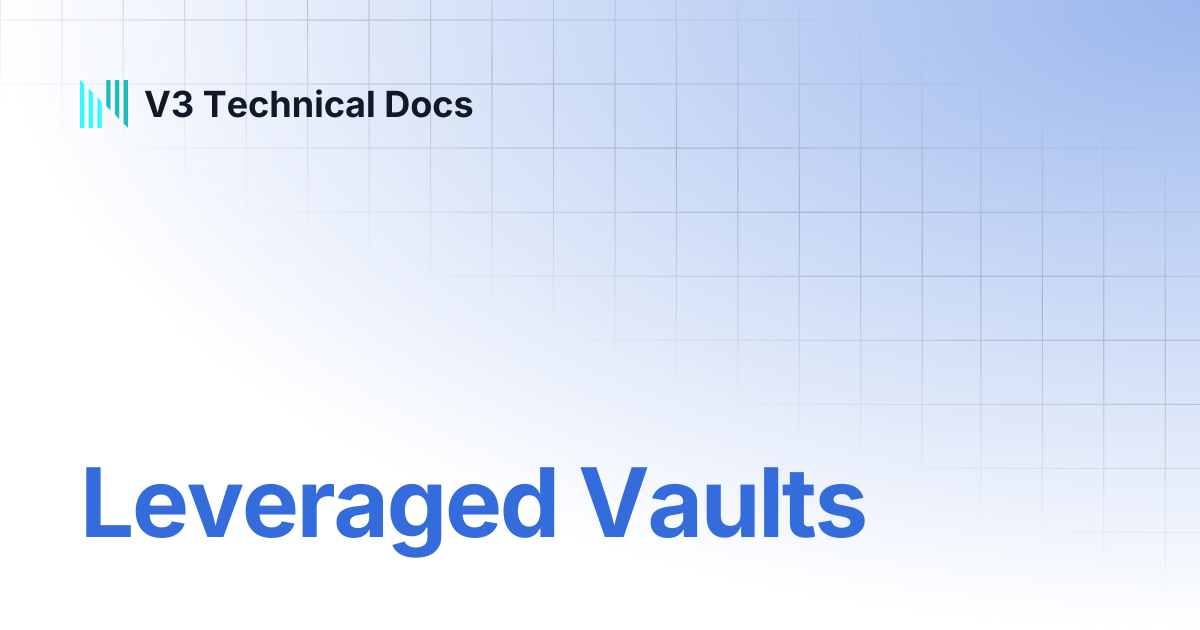 Leveraged Vaults | V3 Technical Docs